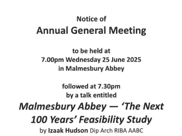 Friends of Malmesbury Abbey - Annual General Meeting and Talk - Malmesbury Abbey 'The Next 100 Years' Feasibility Study by Izaac Hudson